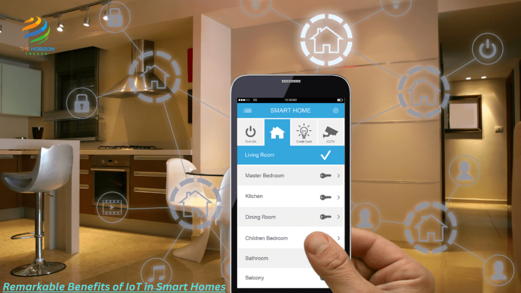 Remarkable Benefits of IoT in Smart Homes