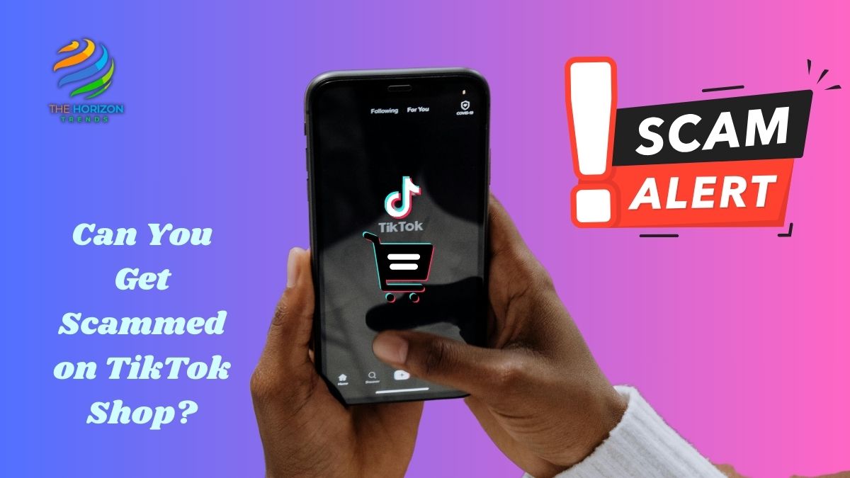 Can You Get Scammed on TikTok Shop