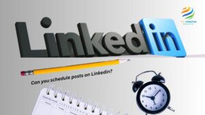 Can you schedule posts on Linkedin