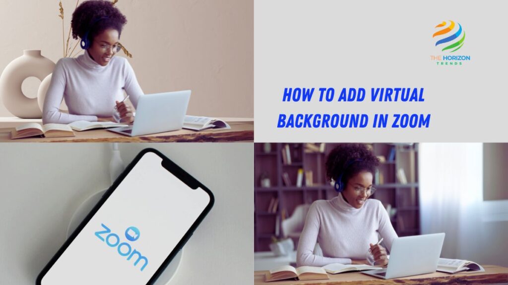 How to Add Virtual Background in Zoom