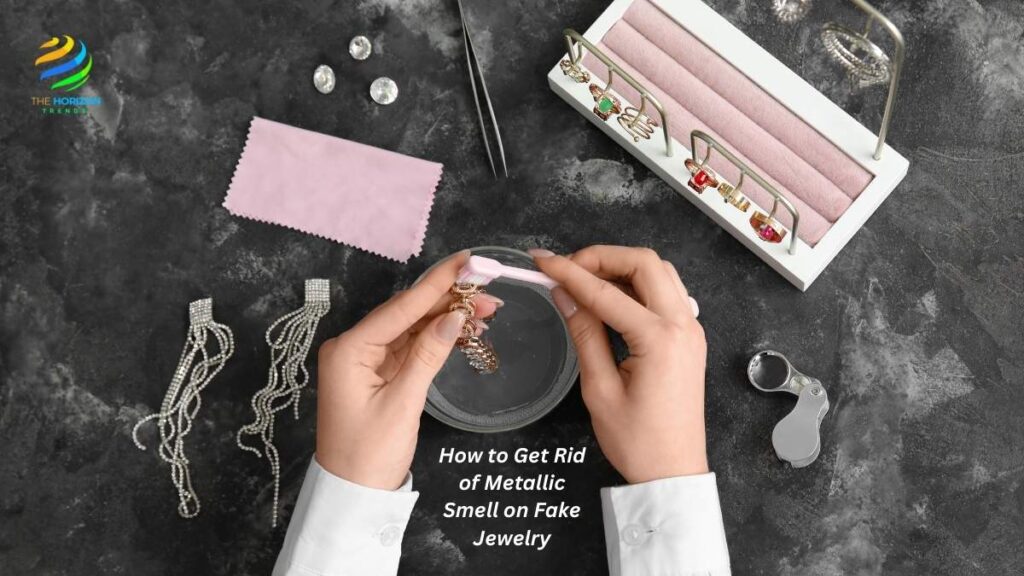 How to Get Rid of Metallic Smell on Fake Jewelry