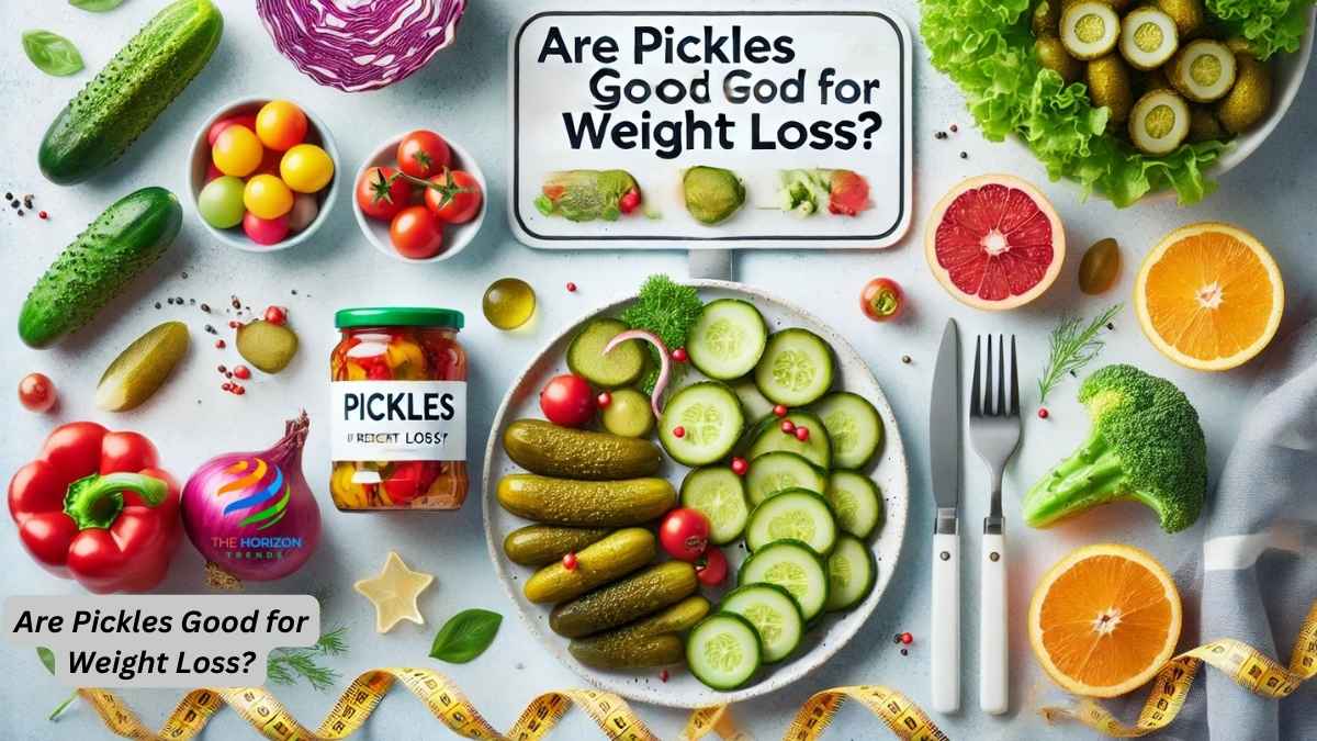 Are Pickles Good for Weight Loss