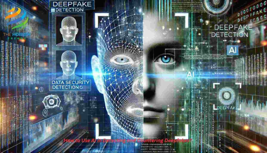 How to Use AI in Detecting and Countering Deepfakes