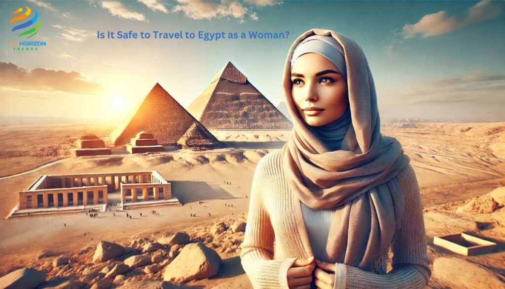 Is It Safe to Travel to Egypt as a Woman